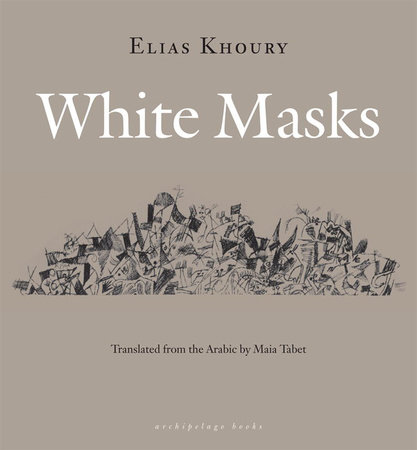 White Masks by Elias Khoury