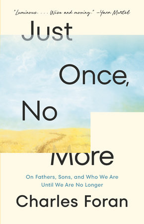 Just Once, No More by Charles Foran