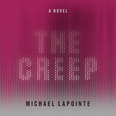 The Creep by Michael LaPointe