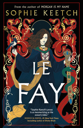 Le Fay by Sophie Keetch