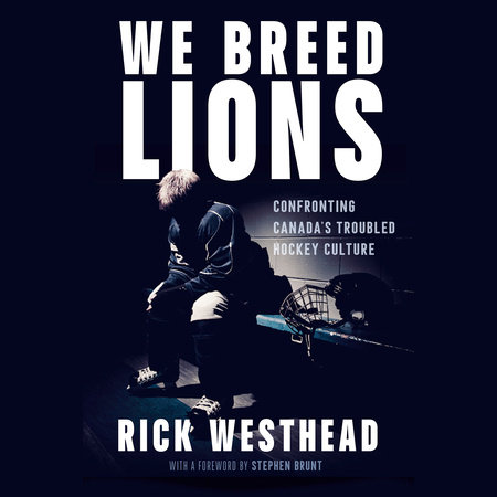 We Breed Lions by Rick Westhead