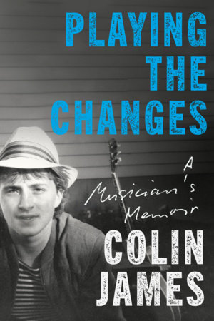 Playing the Changes by Colin James
