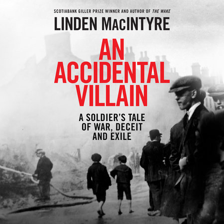 An Accidental Villain by Linden MacIntyre