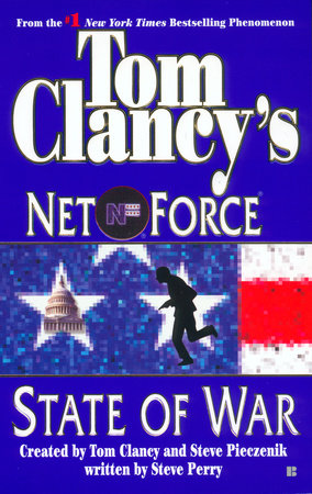 Tom Clancy's Net Force: State of War by Steve Perry