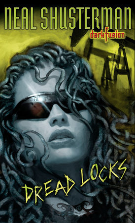 Dread Locks #1 by Neal Shusterman
