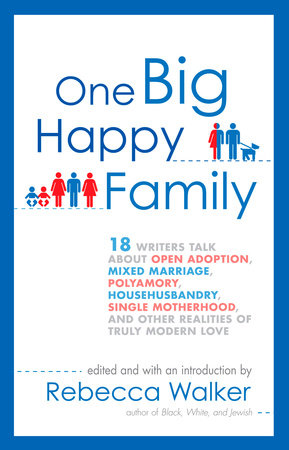 One Big Happy Family by Rebecca Walker