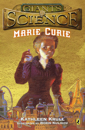 Marie Curie by Kathleen Krull