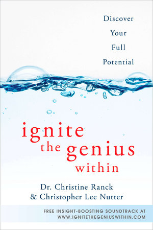 Ignite the Genius Within by Christine Ranck and Christopher Lee Nutter
