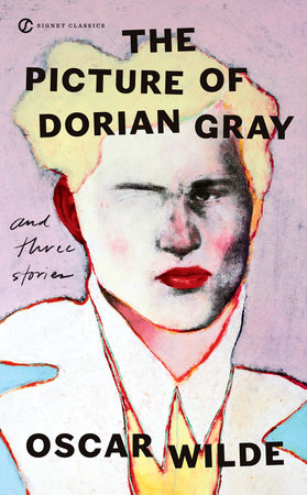 The Picture of Dorian Gray and Three Stories by Oscar Wilde
