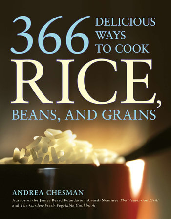 366 Delicious Ways to Cook Rice, Beans, and Grains by Andrea Chesman