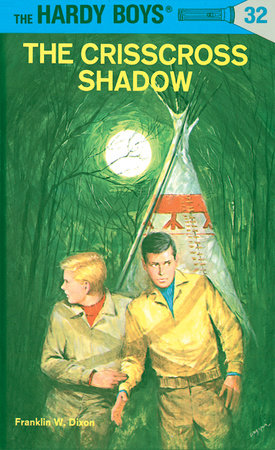 Hardy Boys 32: the Crisscross Shadow by Franklin W. Dixon