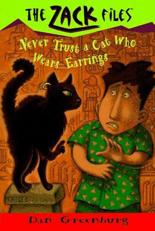 Zack Files 07: Never Trust a Cat Who Wears Earrings by Dan Greenburg