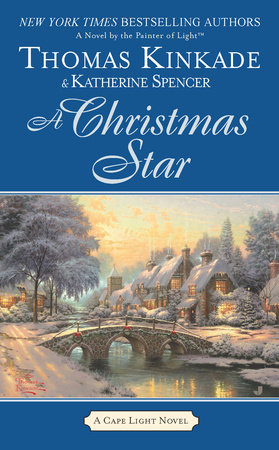 A Christmas Star by Thomas Kinkade and Katherine Spencer