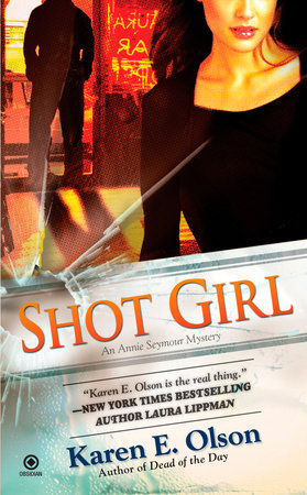 Shot Girl by Karen E. Olson