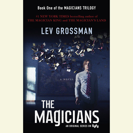 The Magicians (TV Tie-In Edition) by Lev Grossman