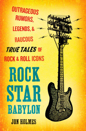 Rock Star Babylon by Jon Holmes