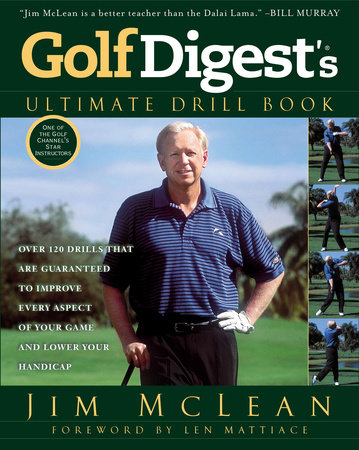 Golf Digest's Ultimate Drill Book by Jim McLean