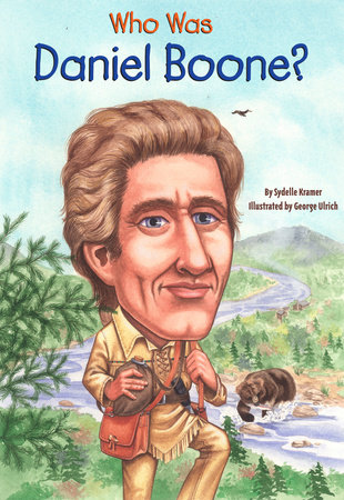 Who Was Daniel Boone? by S. A. Kramer and Who HQ