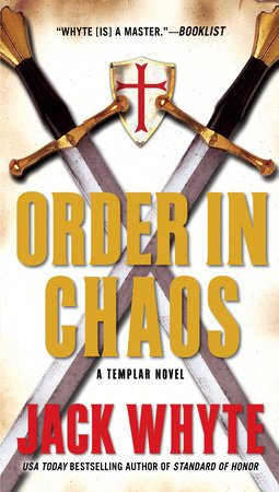 Order in Chaos by Jack Whyte