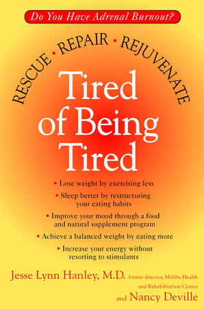 Tired of Being Tired by Jesse Lynn Hanley and Nancy Deville
