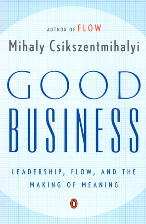 Good Business by Mihaly Csikszentmihalyi