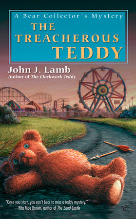 The Treacherous Teddy by John J. Lamb
