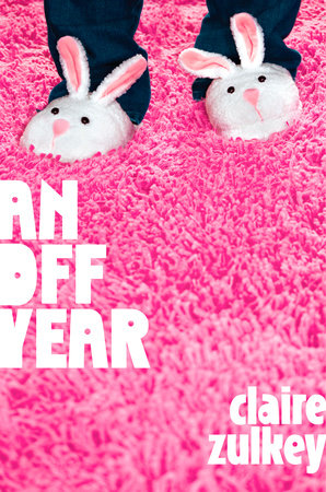 AN Off Year by Claire Zulkey