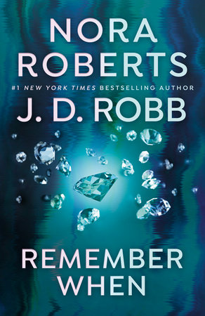 Remember When by Nora Roberts and J. D. Robb