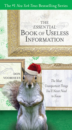 The Essential Book of Useless Information (Holiday Edition) by Don Voorhees