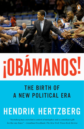 ¡Obamanos! by Hendrik Hertzberg