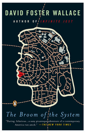 The Broom of the System by David Foster Wallace