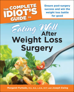 The Complete Idiot's Guide to Eating Well After Weight Loss Surgery