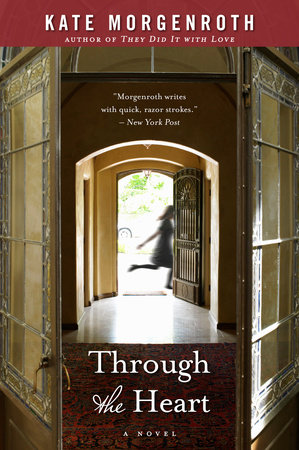 Through the Heart by Kate Morgenroth