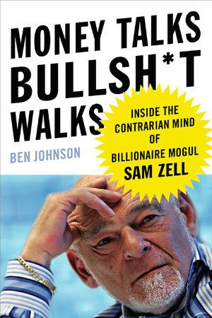 Money Talks, Bullsh*t Walks by Ben E. Johnson