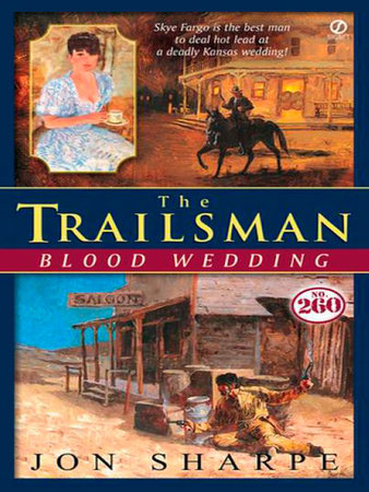 Trailsman # 260: Blood Wedding by Jon Sharpe