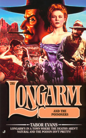Longarm #293: Longarm and the Poisoners by Tabor Evans