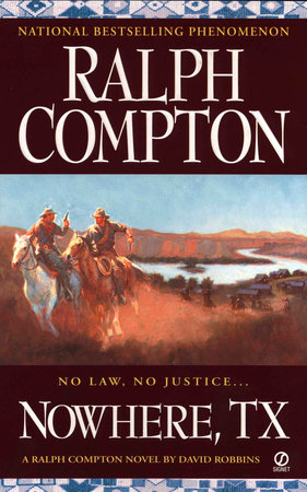 Ralph Compton Nowhere, TX by Ralph Compton and David Robbins