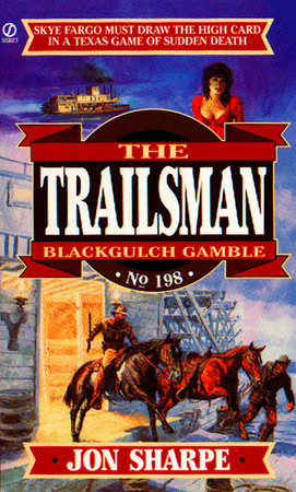 Trailsman 198: Black Gulch Gamble by Jon Sharpe and J. B. Keller