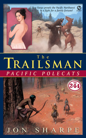 The Trailsman #244: Pacific Polecats by Jon Sharpe