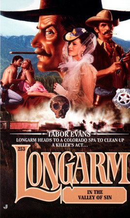 Longarm 253: Longarm in the Valley of Sin by Tabor Evans