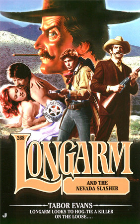 Longarm 268: Longarm and the Nevada Slasher by Tabor Evans