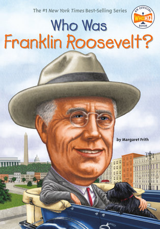 Who Was Franklin Roosevelt? by Margaret Frith and Who HQ