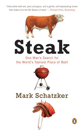 Steak by Mark Schatzker