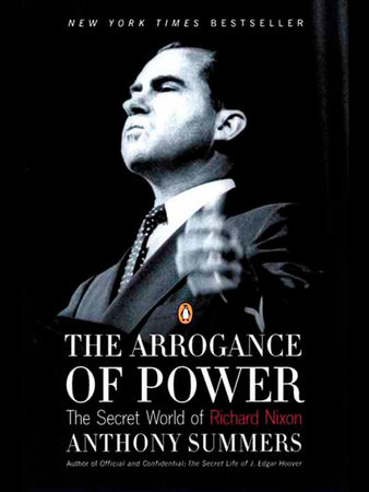 The Arrogance of Power by Anthony Summers