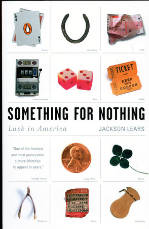 Something for Nothing by Jackson Lears