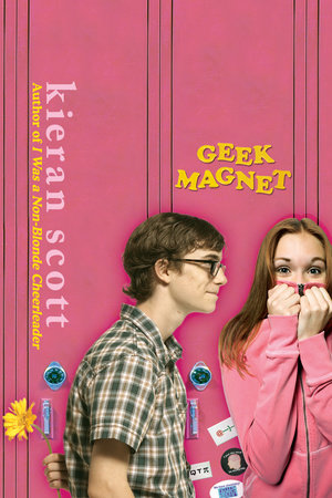 Geek Magnet by Kieran Scott