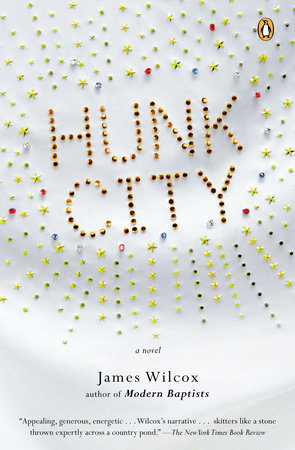 Hunk City by James Wilcox