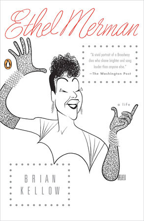 Ethel Merman by Brian Kellow