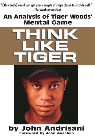 Think Like Tiger by John Andrisani