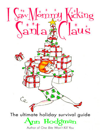 I Saw Mommy Kicking Santa Claus by Ann Hodgman